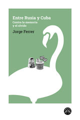 Entre Rusia y Cuba Entre Rusia y Cuba