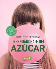 Desengánchate del azúcar Desengánchate del azúcar