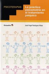La práctica psicomotriz en el tratamiento psíquico La práctica psicomotriz en el tratamiento psíquico