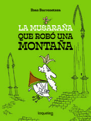 La musaraña que robó una montaña La musaraña que robó una montaña