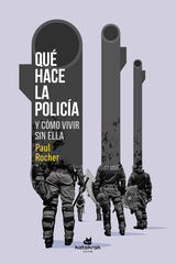 Qué hace la policía Qué hace la policía