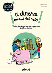 ¡EL DINERO no cae del cielo! ¡EL DINERO no cae del cielo!