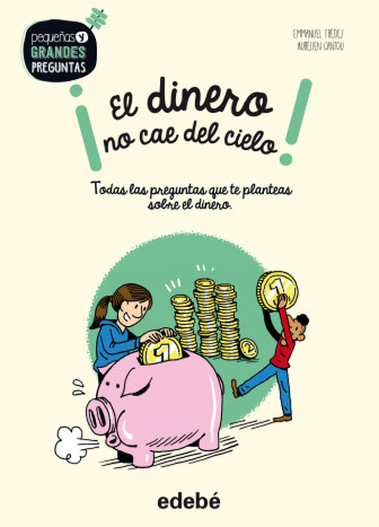 ¡EL DINERO no cae del cielo! ¡EL DINERO no cae del cielo!