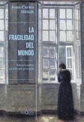 La fragilidad del mundo La fragilidad del mundo