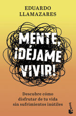 Mente, ¡déjame vivir! Mente, ¡déjame vivir!