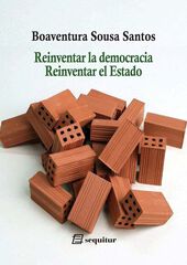 Reinventar la democracia, reinventar el Estado Reinventar la democracia, reinventar el Estado