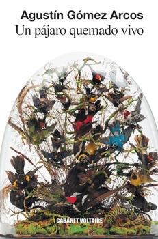 Un p&aacute;jaro quemado vivo