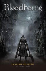 BLOODBORNE 1. LA MUERTE DEL SUEÑO BLOODBORNE 1. LA MUERTE DEL SUEÑO