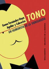 Tono, un humorista de la vanguardia Tono, un humorista de la vanguardia