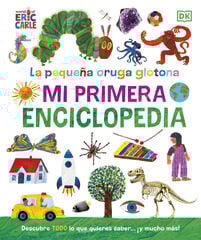 La pequeña oruga glotona. Mi primera enciclopedia La pequeña oruga glotona. Mi primera enciclopedia