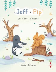 Jeff i Pip 2: Un canvi d'arbre Jeff i Pip 2: Un canvi d'arbre