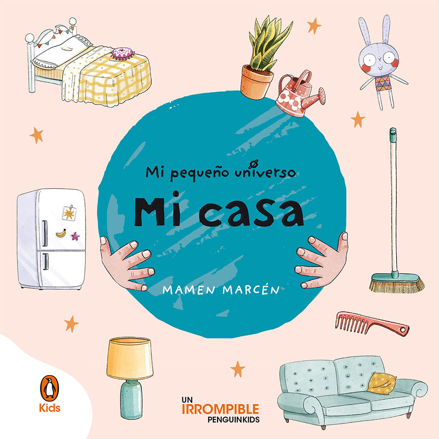 Mi casa (Mi peque&ntilde;o universo. Peque&ntilde;as manitas)