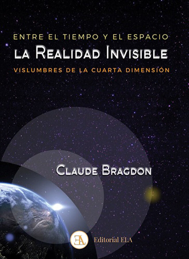 Entre el tiempo y el espacio: La realidad invisible