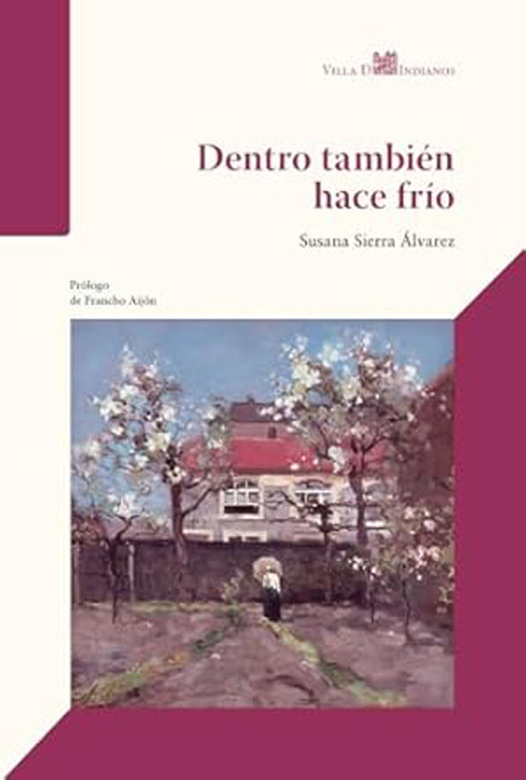 Dentro también hace frío