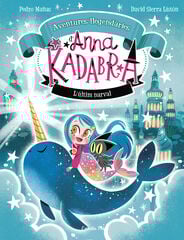 Anna Kadabra. Aventures llegendàries 3. L'últim narval Anna Kadabra. Aventures llegendàries 3. L'últim narval