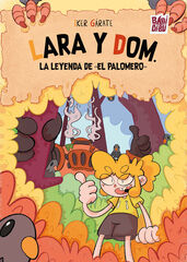 Lara y Dom. La leyenda de «El Palomero» Lara y Dom. La leyenda de «El Palomero»