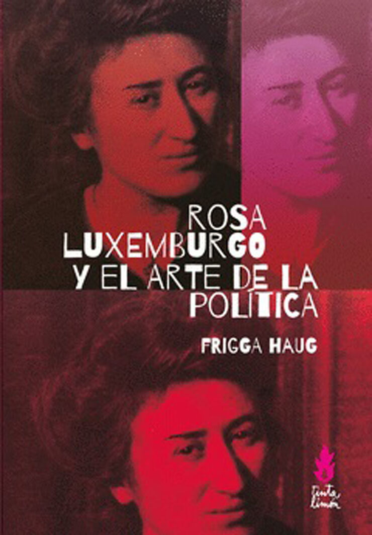 Rosa de Luxemburgo y el arte de la política