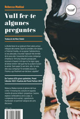 Vull fer-te algunes preguntes Vull fer-te algunes preguntes