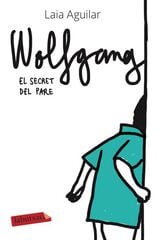Wolfgang. El Secret Del Pare Wolfgang. El Secret Del Pare