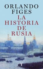 La historia de Rusia La historia de Rusia
