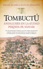 Tombuctú: andalusíes en la ciudad perdida del Sáhara Tombuctú: andalusíes en la ciudad perdida del Sáhara