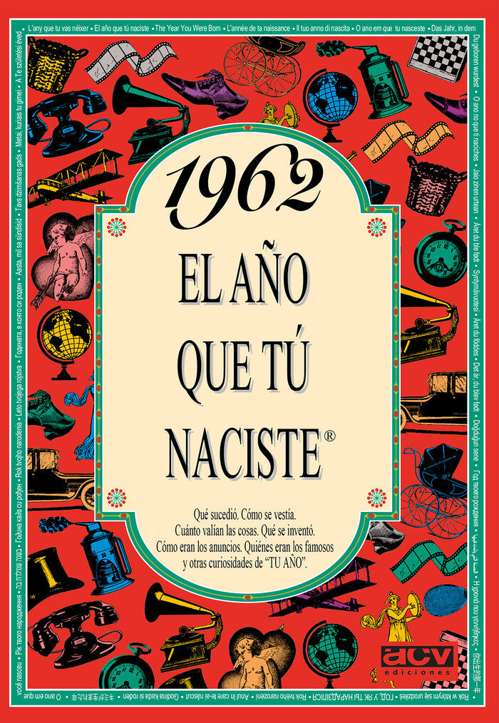 1962 El a&ntilde;o que t&uacute; naciste