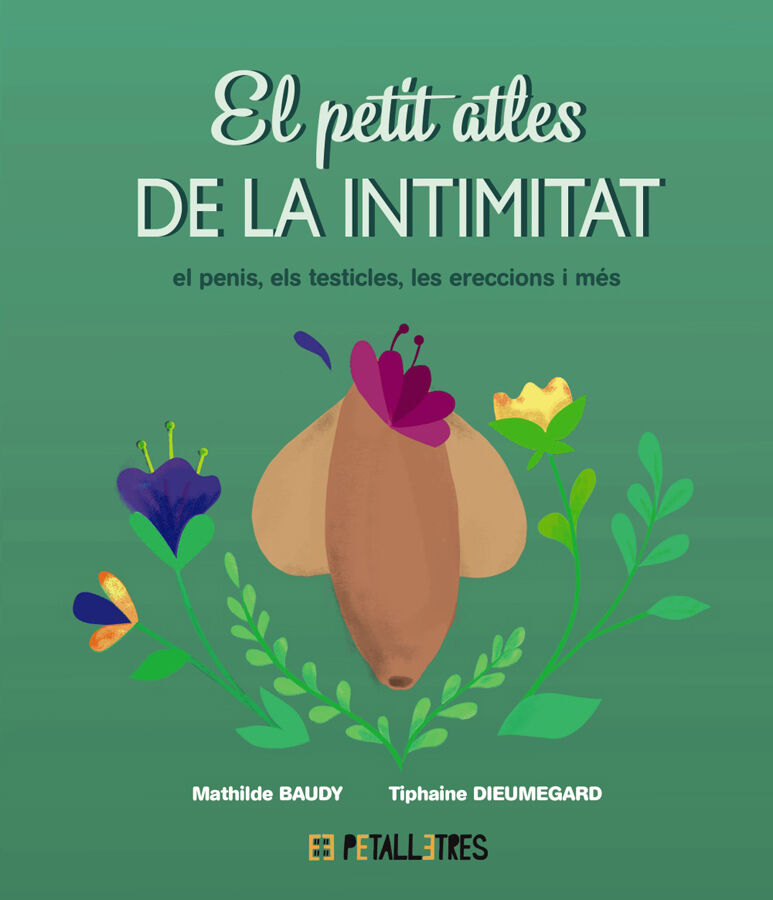 El petit atles de la intimitat: el penis, els testicles, les ereccions i m&eacute;s