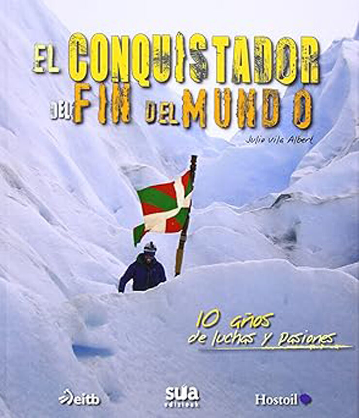 El conquistador del fin del mundo