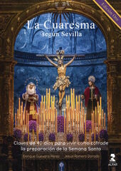 La Cuaresma seg&uacute;n Sevilla. Edici&oacute;n Oro