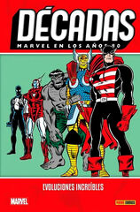 Décadas. Marvel en los años 80 Décadas. Marvel en los años 80