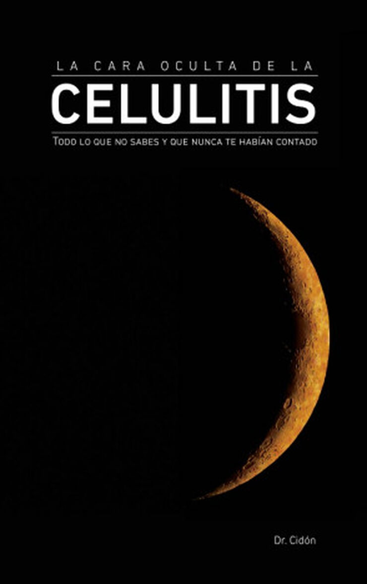 La Cara Oculta de la Celulitis La Cara Oculta de la Celulitis