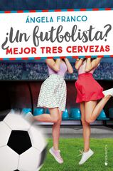 ¿Un futbolista? Mejor tres cervezas ¿Un futbolista? Mejor tres cervezas