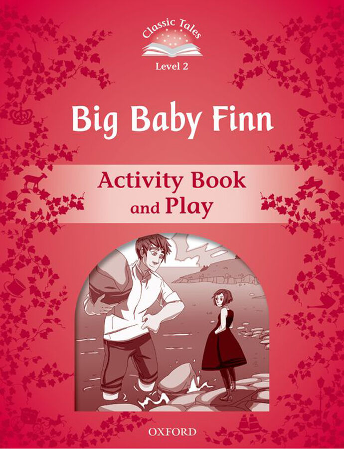 Classic Tales 2. Big Baby Finn. Activity Book and Play