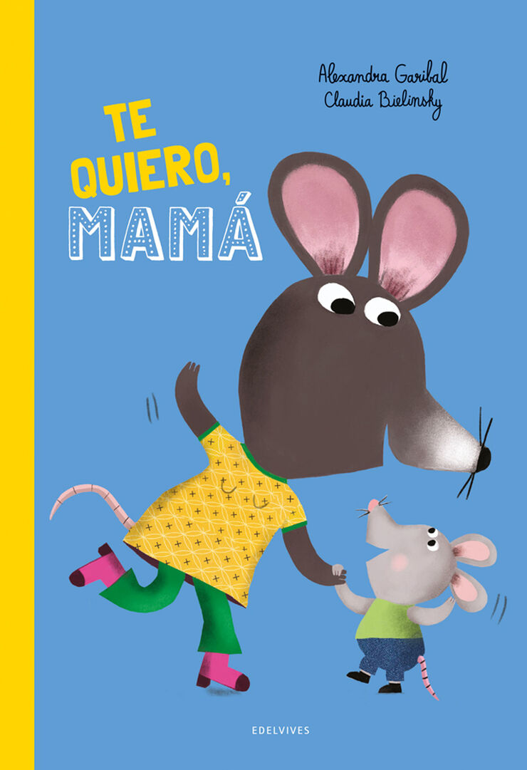 ¡Te quiero, mamá!