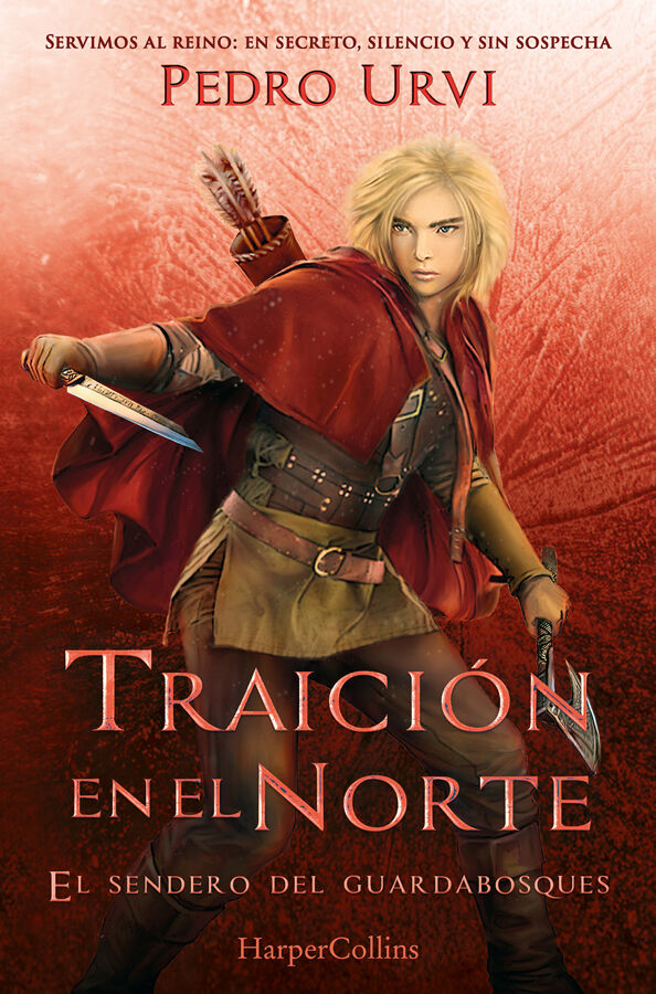 Traici&oacute;n en el norte: (El Sendero del Guardabosques, Libro 4)