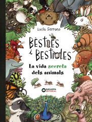 Bèsties i bestioles, la vida secreta dels animals Bèsties i bestioles, la vida secreta dels animals