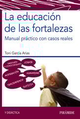 La educación de las fortalezas La educación de las fortalezas