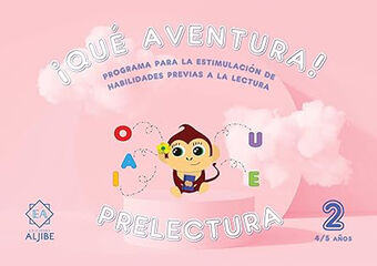 ¡Qué aventura! Prelectura 2 ¡Qué aventura! Prelectura 2