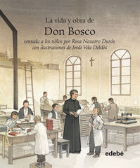 Vida y obra de don bosco contada a los niños Vida y obra de don bosco contada a los niños