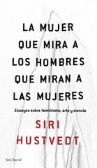 La mujer que mira a los hombres que mira La mujer que mira a los hombres que mira
