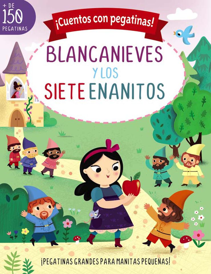 ¡Cuentos con pegatinas! Blancanieves y los siete enanitos