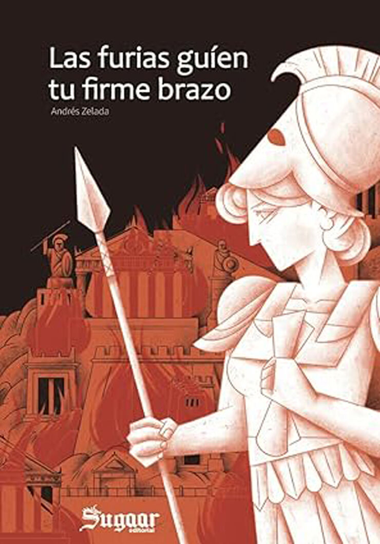 Las furias guíen tu firme brazo