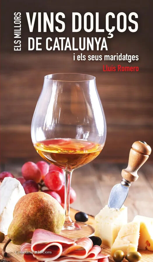Els millors vins dol&ccedil;os de Catalunya