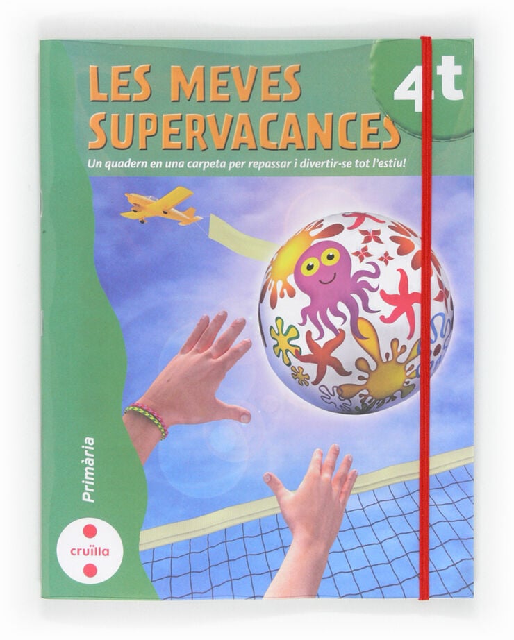 Les meves supervacances. 4 Prim&agrave;ria