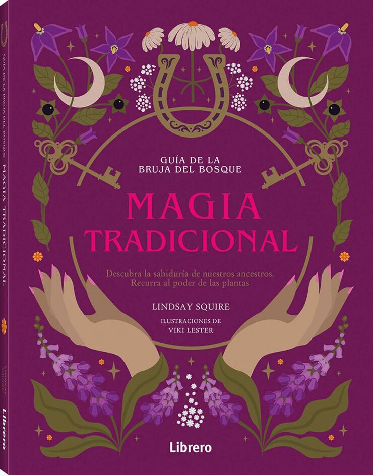 Guia bruja del bosque. Magia tradicional