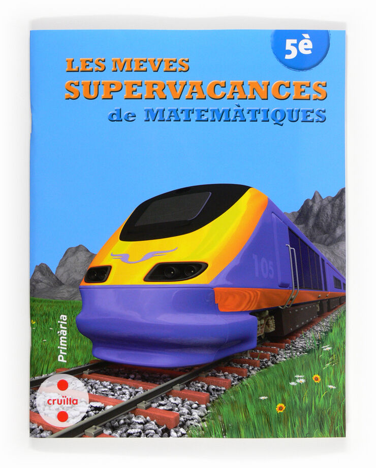 Les meves supervacances de Matem&agrave;tiques. 5&egrave; Prim&agrave;ria
