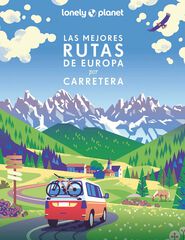 Las mejores rutas de Europa por carretera Las mejores rutas de Europa por carretera