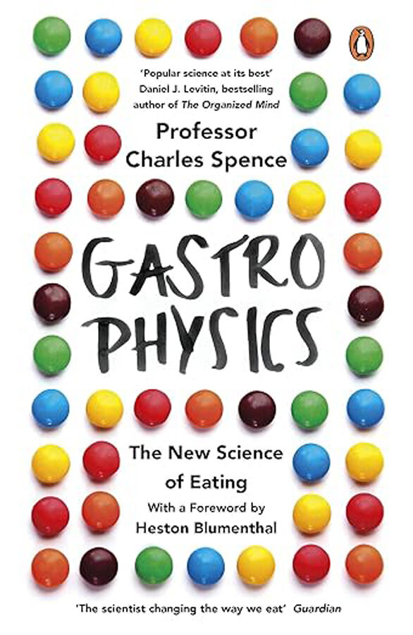 Gastrophysics: The New Science of Eating