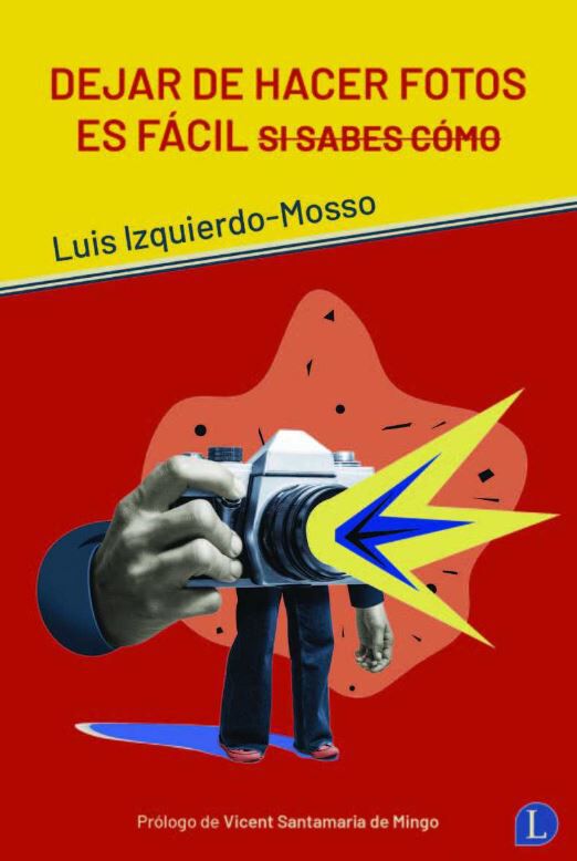 Dejar de hacer fotos es f&aacute;cil si sabes c&oacute;mo
