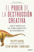 El poder de la destrucción creativa El poder de la destrucción creativa